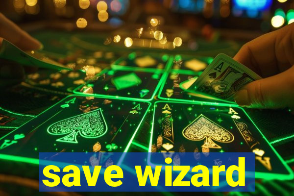 save wizard